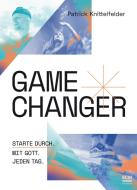 Gamechanger di Patrick Knittelfelder edito da SCM Brockhaus, R.