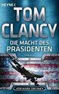 Die Macht des Präsidenten di Tom Clancy, Mark Greaney edito da Heyne Taschenbuch