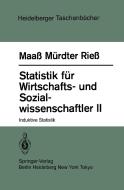 Statistik für Wirtschafts- und Sozialwissenschaftler II di S. Maass, H. Mürdter, H. Riess edito da Springer Berlin Heidelberg