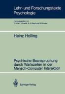 Psychische Beanspruchung durch Wartezeiten in der Mensch-Computer Interaktion di Heinz Holling edito da Springer Berlin Heidelberg