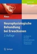 Neurophysiologische Behandlung Bei Erwachsenen di Karl-Michael Haus edito da Springer