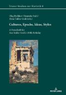 Cultures, Epochs, Ideas, Styles edito da Peter Lang