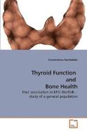 Thyroid Function  and  Bone Health di Constantinos Paschalides edito da VDM Verlag