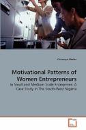 Motivational Patterns of Women Entrepreneurs di Chinonye Okafor edito da VDM Verlag