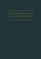 Biochemisches Handlexikon di L. W. Bass, O. Dalmer, W. Kröner, P. A. Levene, H. Maurer edito da Springer Berlin Heidelberg