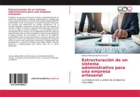 Estructuración de un sistema administrativo para una empresa artesanal di Adriana Patricia Sánchez Guerra edito da EAE