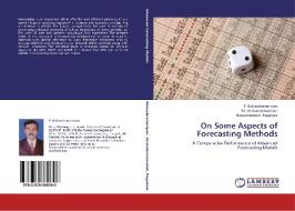 On Some Aspects of Forecasting Methods di P. Balasubramanyam, M. Venkataramanaiah, Balasiddamuni Pagadala edito da LAP Lambert Academic Publishing