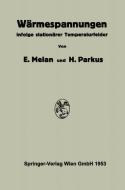 Wärmespannungen di Ernst Melan, Heinz Parkus edito da Springer Vienna