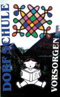 Dorfschule Vorsorgen di Heiko Kretschmer edito da Books on Demand