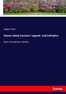 Asmus Jakob Carstens' Jugend- und Lehrjahre di August Sach edito da hansebooks