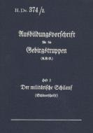 H.Dv. 374/2 Ausbildungsvorschrift für die Gebirgstruppen - Heft 2 Der militärische Schilauf edito da Books on Demand