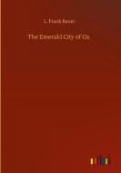 The Emerald City of Oz di L. Frank Baum edito da Outlook Verlag