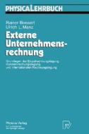 Externe Unternehmensrechnung di Rainer Bossert, Ulrich Manz edito da Physica-verlag Gmbh & Co