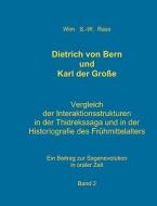 Dietrich von Bern und Karl der Große Bd. 2 di Wim S. -W. Rass edito da Books on Demand