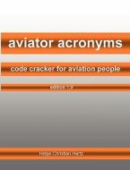 Aviator Acronyms di Helge Christian Hartz edito da Books On Demand
