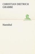 Hannibal di Christian Dietrich Grabbe edito da Tredition Classics