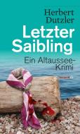 Letzter Saibling di Herbert Dutzler edito da Haymon Verlag