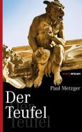 Der Teufel di Paul Metzger edito da Marix Verlag