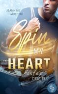 Spin my Heart di Jeannine Molitor edito da dp Verlag