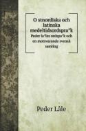O¨stnordiska och latinska medeltidsordspra°k di Peder Låle edito da Book on Demand Ltd.