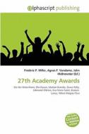 27th Academy Awards edito da Alphascript Publishing