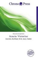 Acacia Victoriae edito da Chrono Press
