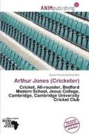 Arthur Jones (cricketer) edito da Anim Publishing