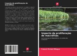 Impacto da proliferação de macrófitas di Franck Michel Mfegue edito da Edições Nosso Conhecimento