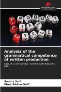Analysis of the grammatical competence of written production di Samira Saifi, Kheir Eddine Saifi edito da Our Knowledge Publishing