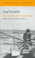 La tragedia de un personaje di Luigi Pirandello edito da Acantilado