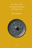 The Glory of Yue: An Annotated Translation of the "Yuejue Shu" di Olivia Milburn edito da BRILL ACADEMIC PUB