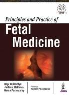 Principles and Practice of Fetal Medicine di Raju R Sahetya edito da Jaypee Brothers Medical Publishers Pvt Ltd