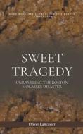 Sweet Tragedy di Oliver Lancaster edito da Oliver Lancaster