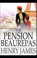 The Pension Beaurepas Henry James di Henry James edito da Independently Published