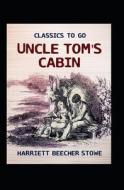 Uncle Tom's Cabin (Classic Illustrated) di Harriet Beecher Stowe edito da Independently Published