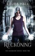 Reckoning di Hall Laura Hall edito da Independently Published