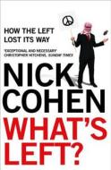 What's Left? di Nick Cohen edito da HarperCollins Publishers