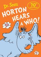 Horton Hears A Who di Dr. Seuss edito da HarperCollins Publishers