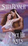 Once He Loves di Sara Bennett edito da Avon Books