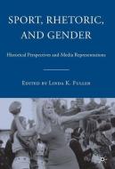 Sport, Rhetoric, and Gender di L. Fuller edito da Palgrave Macmillan US