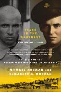 Tears in the Darkness: The Story of the Bataan Death March and Its Aftermath di Michael Norman, Elizabeth M. Norman edito da PICADOR