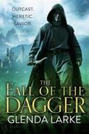 The Fall of the Dagger di Glenda Larke edito da ORBIT
