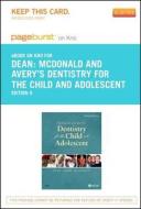 McDonald and Avery Dentistry for the Child and Adolescent- E-Book on Kno (Retail Access Card) di Jeffrey A. Dean, David R. Avery, Ralph E. McDonald edito da Mosby