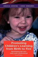 Promoting Children's Learning from Birth to Five di Angela Anning edito da McGraw-Hill Education