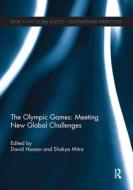 The Olympic Games: Meeting New Global Challenges edito da Taylor & Francis Ltd