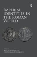 Imperial Identities In The Roman World edito da Taylor & Francis Ltd