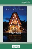 The Modern A-Frame (16pt Large Print Edition) di Ben Rahn And Chad Randl edito da ReadHowYouWant