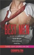 Best Men di Sarah Morgan, Cara Lockwood, Heidi Rice edito da Harlequin