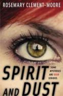 Spirit and Dust di Rosemary Clement-Moore edito da Delacorte Press Books for Young Readers