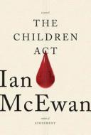 The Children Act di Ian McEwan edito da Nan A. Talese